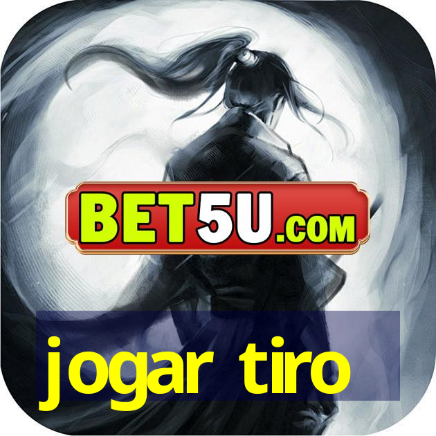 jogar tiro